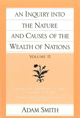 An Inquiry Into the Nature and Causes of the Wealth of Nations (Vol. 2) - Adam Smith