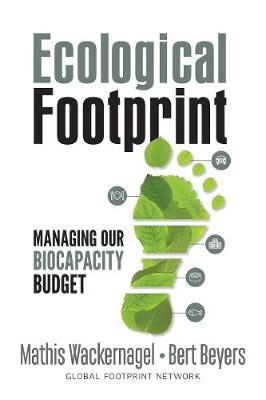 Ecological Footprint: Managing Our Biocapacity Budget - Mathis Wackernagel