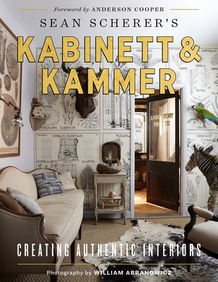 Sean Scherer's Kabinett & Kammer: Creating Authentic Interiors - Sean Scherer