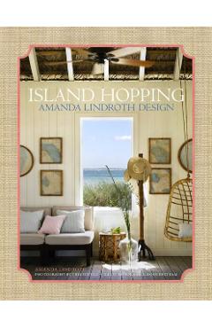 Island Hopping: Amanda Lindroth Design - Amanda Lindroth