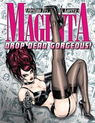 Magenta, Volume 4: Drop Dead Gorgeous! - Celestino Pes