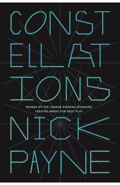 Coperta cărții 'Constellations: A Play - Nick Payne'