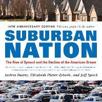 Suburban Nation: The Rise of Sprawl and the Decline of the American Dream - Andres Duany