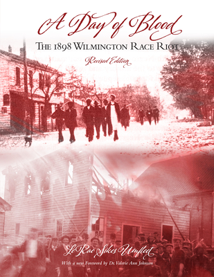 A Day of Blood: The 1898 Wilmington Race Riot - Lerae Sikes Umfleet