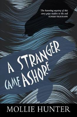 A Stranger Came Ashore - Mollie Hunter