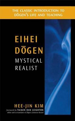 Eihei Dogen: Mystical Realist - Hee-jin Kim