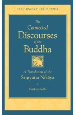 The Connected Discourse of the Buddha: A Translation of the Samyutta Nikaya - Bodhi