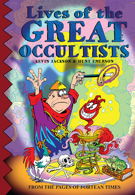 Lives of the Great Occultists - Hunt Emerson