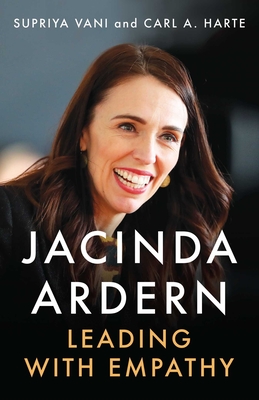 Jacinda Ardern: Leading with Empathy - Supriya Vani