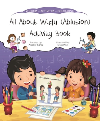 All about Wudu (Ablution) Activity Book - Aysenur Gunes