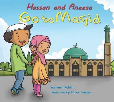 Hassan and Aneesa Go to Masjid - Yasmeen Rahim