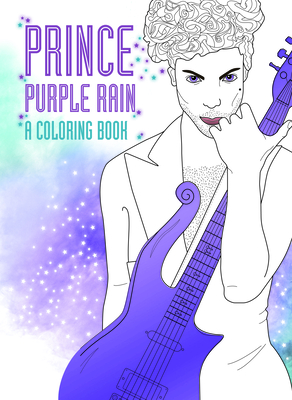 Prince: Purple Rain: A Coloring Book - Coco Balderrama