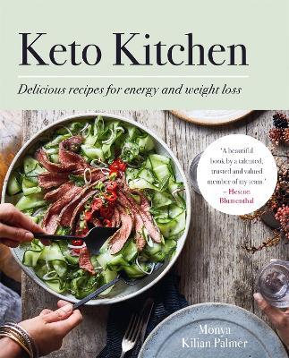Keto Kitchen: Delicious Recipes for Energy and Weight Loss - Monya Kilian Palmer