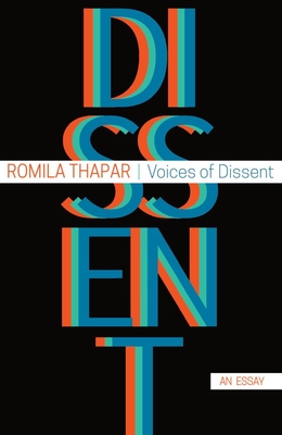 Voices of Dissent: An Essay - Romila Thapar
