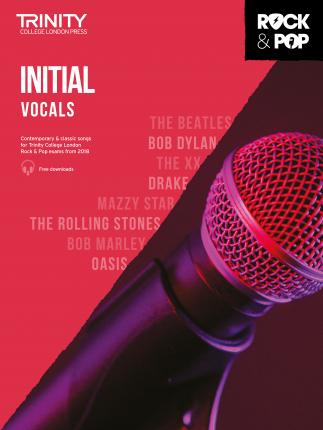 Trinity Rock & Pop 2018 Vocals: Initial - Hal Leonard Corp