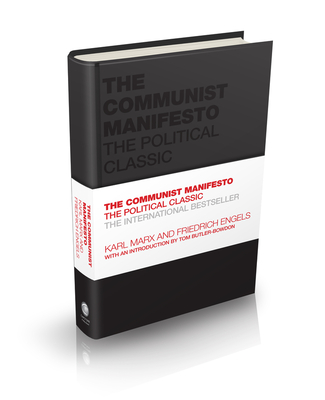 The Communist Manifesto: The Political Classic - Karl Marx