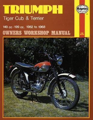 Triumph Tiger Cub and Terrier Owners Workshop Manual: '52-'68 - John Haynes