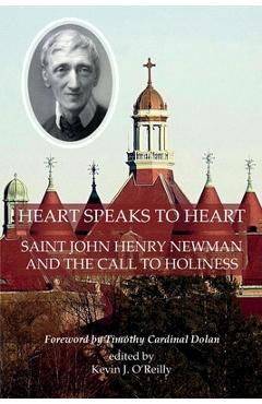Coperta cărții 'Heart Speaks to Heart: Saint John Henry Newman and the Call to Holiness - Kevin O'reilly'