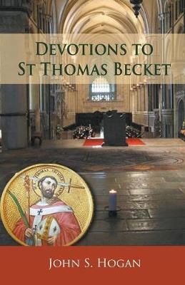 Devotions to St Thomas Becket - John S. Hogan