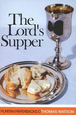 The Lord's Supper - Thomas Watson