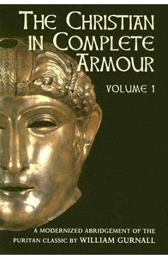 Coperta cărții 'Christian in Complete Armour - William Gurnall'