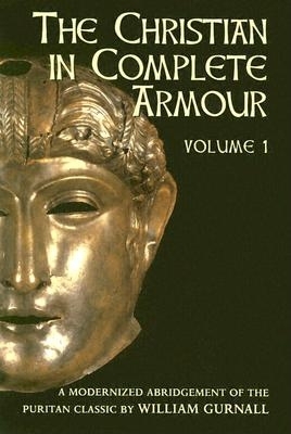 Coperta cărții 'Christian in Complete Armour - William Gurnall'