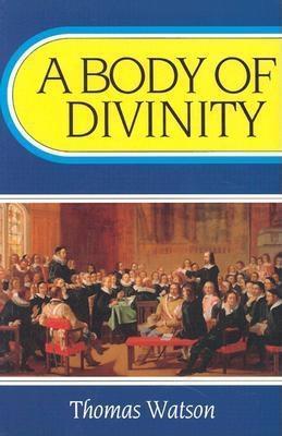 Body of Divinity - Thomas Watson