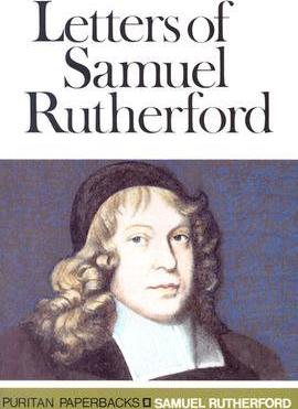 Letters of Samuel Rutherford - Samuel Rutherford