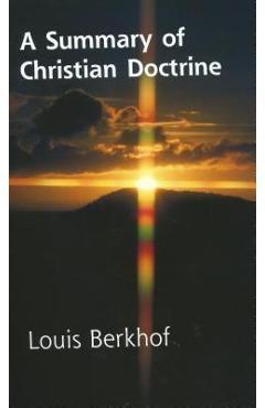 Poza produsului Summary of Christian Doctrine - Louis Berkhof