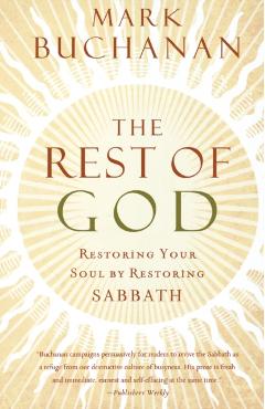 The Rest of God - Mark Buchanan