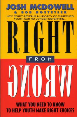 Right from Wrong - Josh Mcdowell