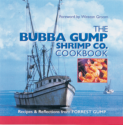 The Bubba Gump Shrimp Co. Cookbook - The Editors Of Southern Living