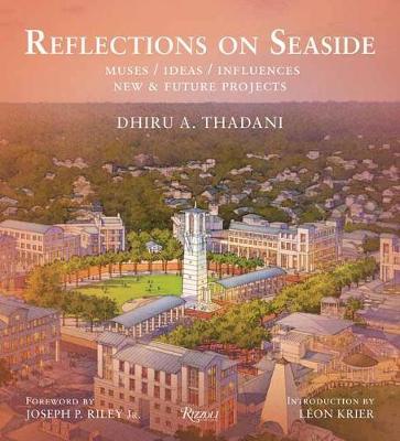 Reflections on Seaside: Muses/Ideas/Influences - Dhiru Thadani