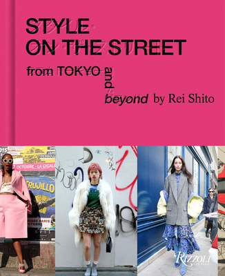 Style on the Street: From Tokyo and Beyond - Rei Shito