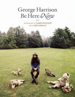 George Harrison: Be Here Now - Barry Feinstein