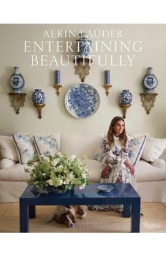 Entertaining Beautifully - Aerin Lauder