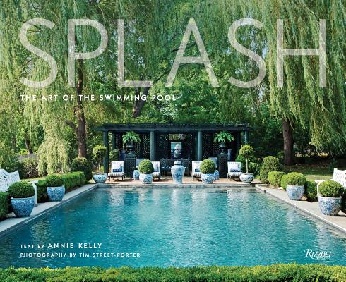 Splash: The Art of the Swimming Pool - Tim Street Porter