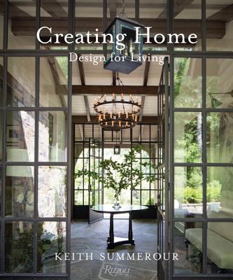 Creating Home: Design for Living - Keith Summerour