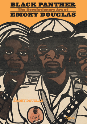 Coperta cărții 'Black Panther: The Revolutionary Art of Emory Douglas - Emory Douglas'