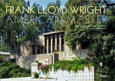 Frank Lloyd Wright: American Master - Alan Weintraub