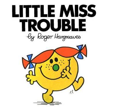 Little Miss Trouble - Roger Hargreaves