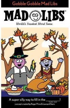 Coperta cărții 'Gobble Gobble Mad Libs - Roger Price'