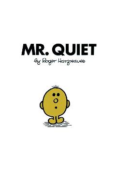 Poza produsului Mr. Quiet - Roger Hargreaves