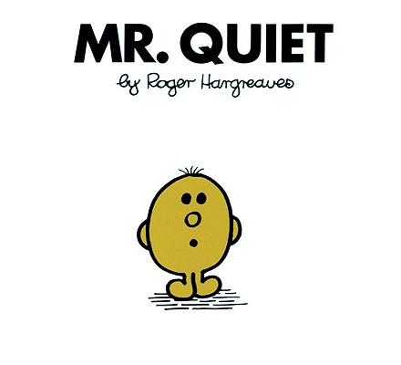Mr. Quiet - Roger Hargreaves