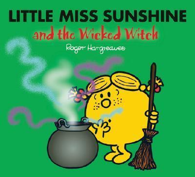 Little Miss Sunshine and the Wicked Witch - Roger Hargreaves