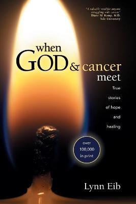 When God & Cancer Meet - Lynn Eib