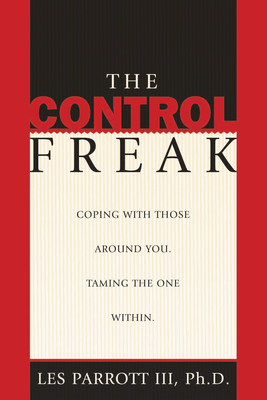 The Control Freak - Les Parrott Iii