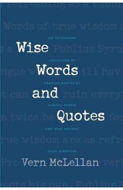 Coperta cărții 'Wise Words and Quotes - Vernon Mclellan'