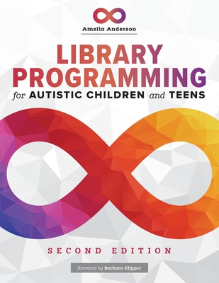 Library Programming for Autistic Children and Teens - Amelia Anderson
