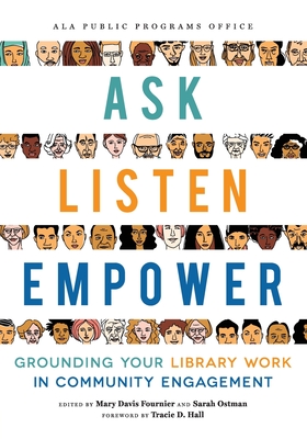 Ask, Listen, Empower: Grounding Your Library Work in Community Engagement - Mary Davis Fournier